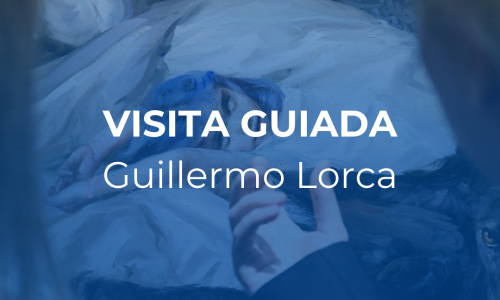 Una mirada guiada a l'imaginari de Guillermo Lorca